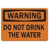 Signmission OSHA Warning Decal, Do Not Drink The Water, 7in X 5in Decal, 5" W, 7" L, Landscape OS-WS-D-57-L-19653